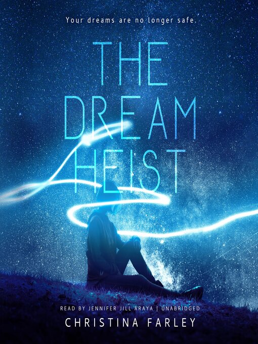 Title details for The Dream Heist by Christina Farley - Available